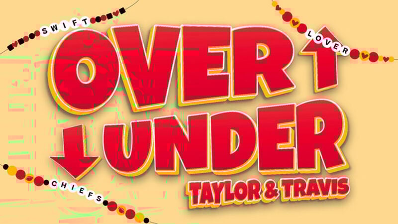 Over Under: Taylor & Travis